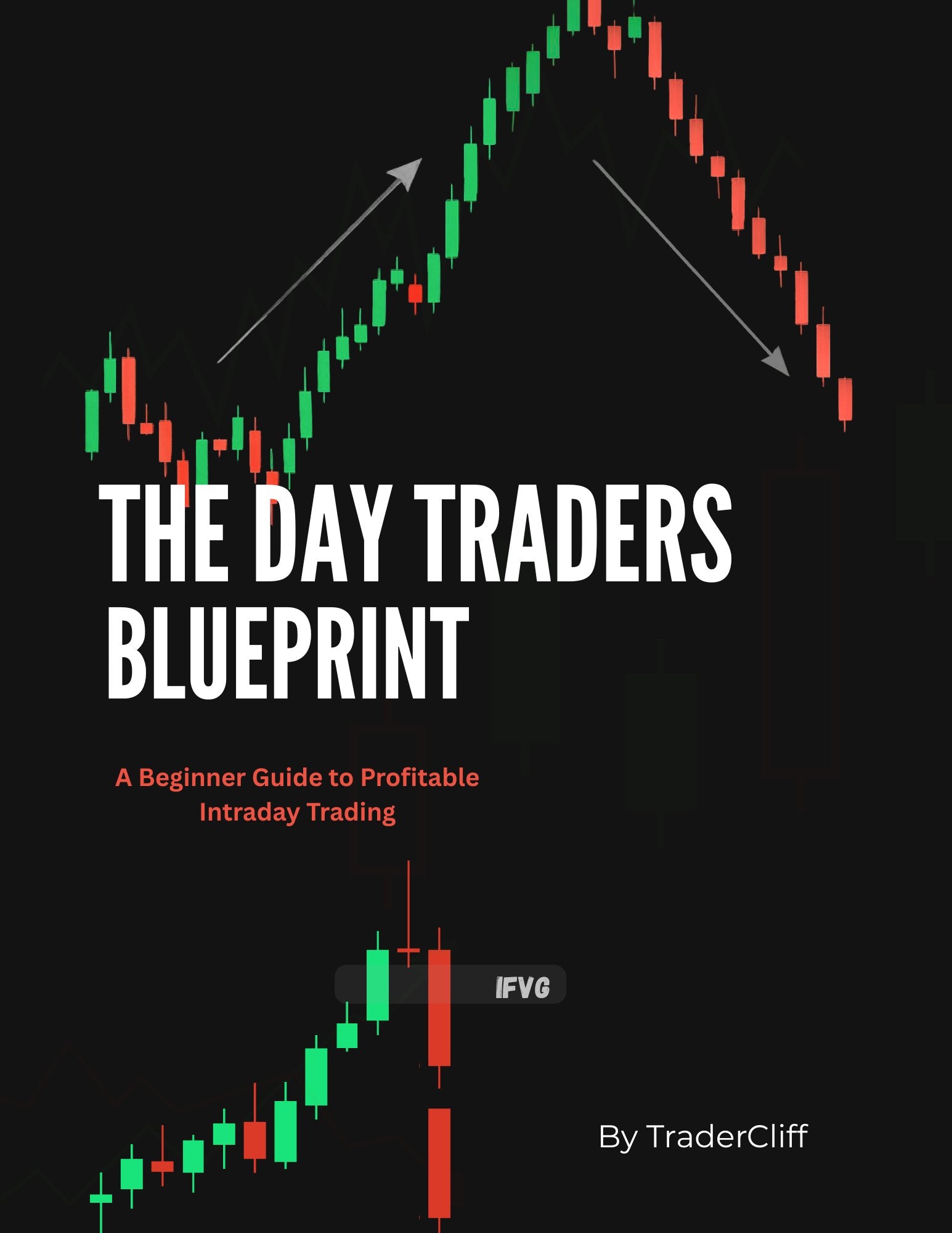 The Day Traders Blueprint — A Beginner Guide to Profitable Intraday Trading by TraderCliff